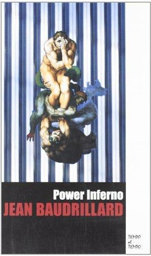 Power Infierno, Jean Baudrillard, Arena