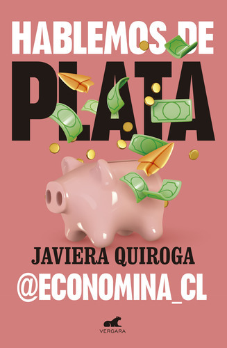 Libro Hablemos De Plata - Javiera Quiroga