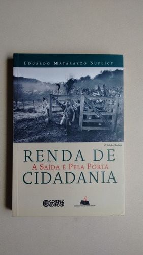 Livro Renda De Cidadania Eduardo Matarazzo Cortez Ed 668a