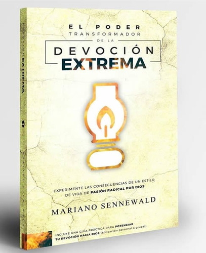 El Poder Transformador De La Devoción Extrema