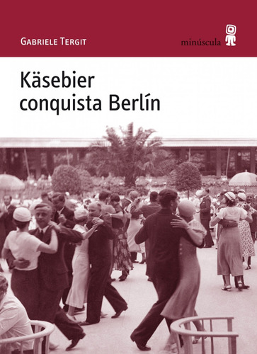 Kasebier Conquista Berlín (nuevo) - Gabriele Tergit