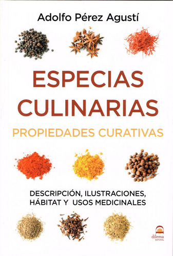 Especias Culinarias. Propiedades Curativas - Perez Agusti...