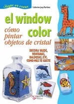 Comprar El Window Color. Cómo Pintar Objetos De Cristal