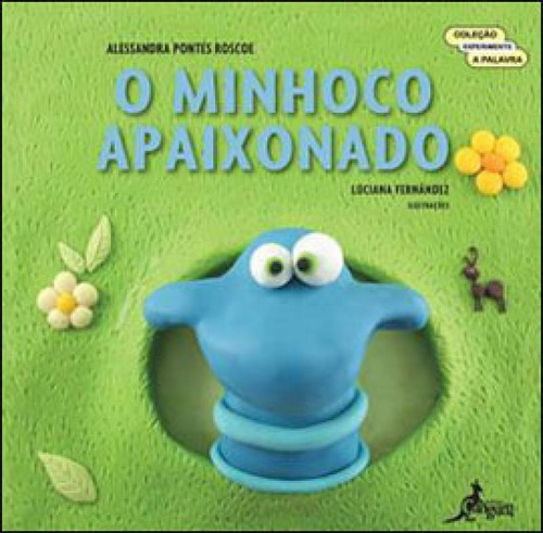 Minhoco Apaixonado, O