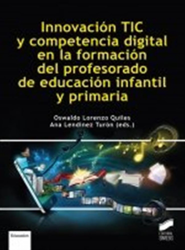 Innovacion Tic Y Competencia Digital En La Formacion Del Pr