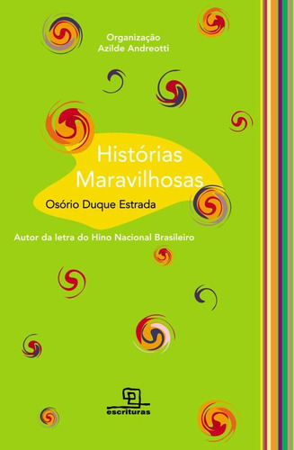 Histórias Maravilhosas, de Estrada, Osório Duque. Universo dos Livros Editora LTDA, capa mole em português, 2013