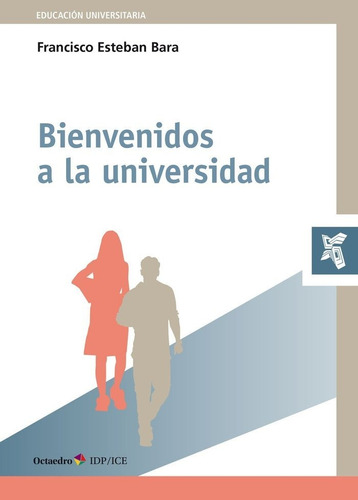 Bienvenidos A La Universidad, De Esteban Bara, Francisco. Editorial Octaedro, S.l., Tapa Blanda En Español