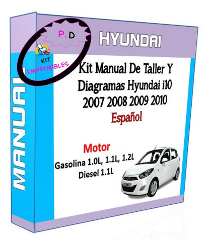 Imagen 1 de 1 de Manual De Taller Y Diagramas Hyundai I10 2007 2008 2009 2010