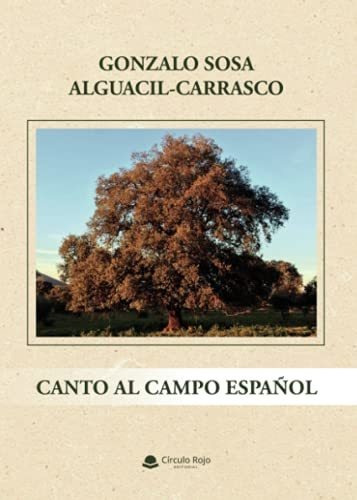 Libro Canto Al Campo Español De Gonzalo Sosa Alguacil Carras