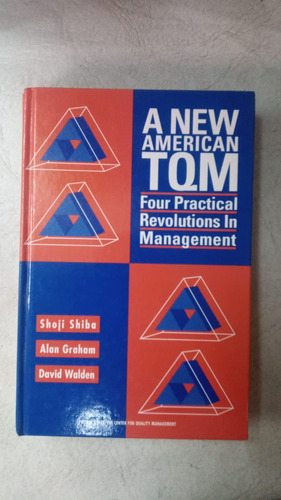 A New American Tqm - Shoji Shiba - Quality Of Management