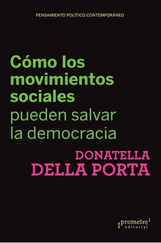 Cómo Los Movimientos Sociales Pueden Salvar La Democracia - 