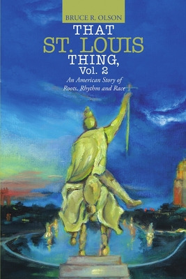 Libro That St. Louis Thing, Vol. 2: An American Story Of ...