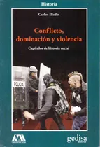 Comprar Libro.- Conflicto Dominacion Y Violencia. Capitulos De Histo