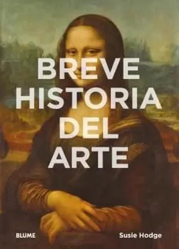 Breve Historia Del Arte - Hodge, Susie - *