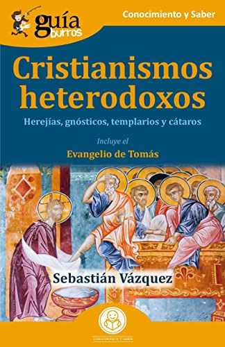 Guiaburros: Cristianismos Heterodoxos: Herejias Gnosticos Te