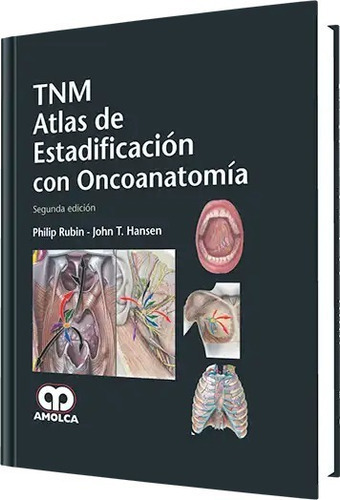 Tnm Atlas De Estadificación Con Oncoanatomía 2 Ed Rubin Tapa Dura