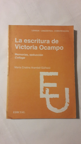 La Escritura De Victoria Ocampo De Maria C Arambel Güiñazu