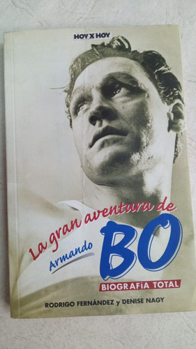 La Gran Aventura De Armando Bo - Biografia Total - Fernandez