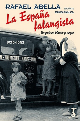 La EspaÃÂ±a falangista, de Abella Bermejo, Rafael. Editorial Arzalia Ediciones, tapa blanda en español