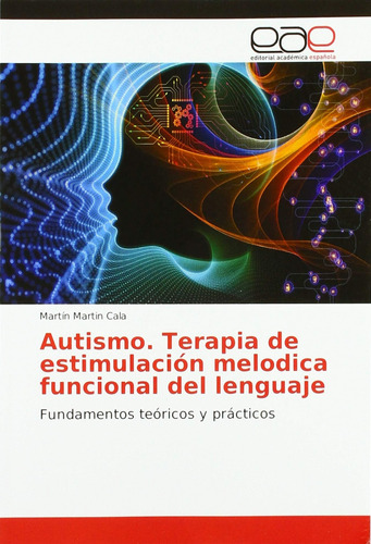 Libro:austismo. Terapia De Estimulación Melódica Del Uso Fun