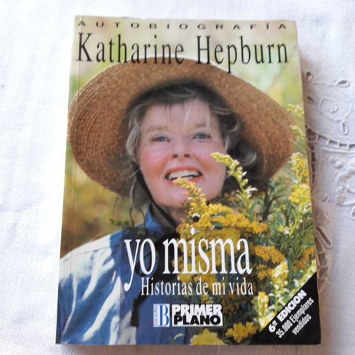 Yo Misma Historias De Mi Vida - Autobiografia - K. Hepburn