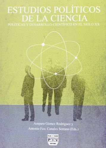 Estudios Politicos De La Ciencia. Desarrollo Cientifico Sigl