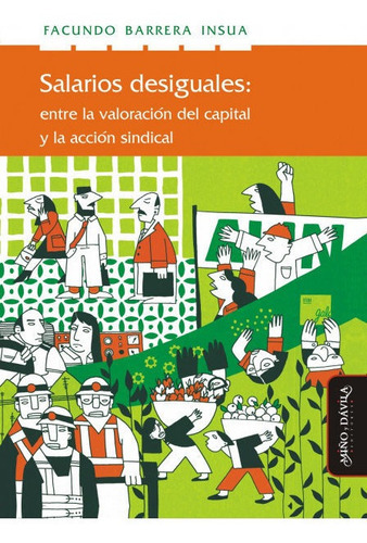 Salarios Desiguales, De Barrera Insua, Facundo. Editorial Miño Y Dávila Editores, Tapa Blanda En Español
