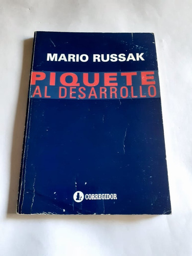 Piquete Al Desarrollo - Mario Russak - Corregidor