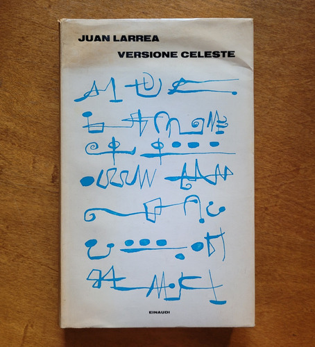 Juan Larrea - Versione Celeste. 1° Ed Trilingüe Ita Fra Es M