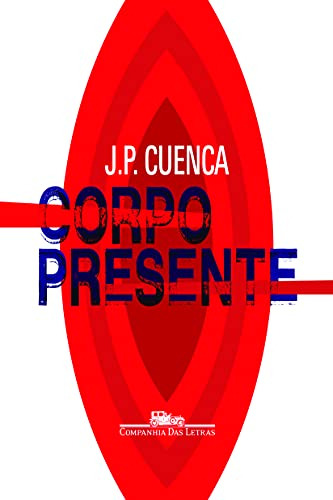 Libro Corpo Presente De Cuenca Joao Paulo Cia Das Letras