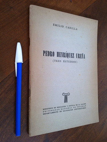 Pedro Henríquez Ureña - Emilio Carilla (biografía Obra)