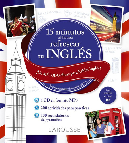 15 Minutos Al Dia Para Refrescar Tu Ingles - Larousse Edi...