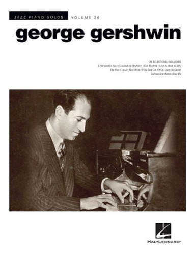 George Gershwin Jazz Piano Solos Volume 26 - George Ger. Eb6