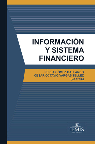 Información y sistemas financiero, de Varios autores. Serie 9583510212, vol. 1. Editorial Temis, tapa blanda, edición 2014 en español, 2014