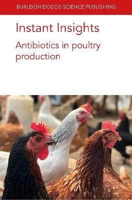 Libro Instant Insights: Antibiotics In Poultry Production...