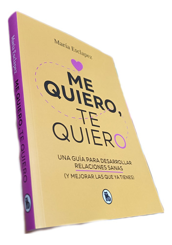 Libro: Me Quiero, Te Quiero - María Esclapez