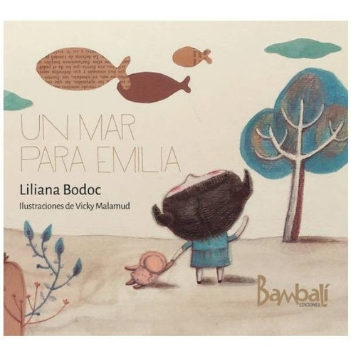 Un Mar Para Emilia - Liliana Bodoc