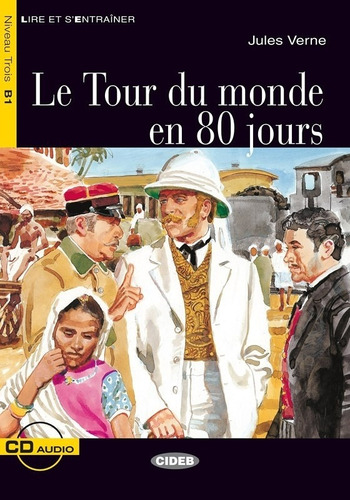 Le Tour Du Monde En 80 Jours - Lire Et S'entrainer B1, De Verne, Julio. Editorial Vicens Vives/black Cat, Tapa Blanda En Francés