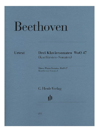 L.v. Beethoven: Three Piano Sonatas Woo 47 (kurfursten Sonat