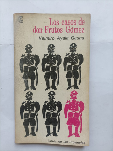 Los Casos De Don Frutos Gomez - Velmiro Ayala Gauna