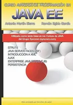 Comprar Curso Avanzado De Programacion En Java Ee Struts,.., De Egido García, Ramón. Editorial Syncrom España Solutions En Español