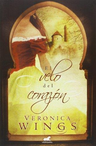 Velo Del Corazon, El, de Wings, Veronica. Editorial Vergara en español