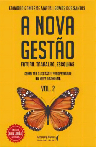 A Nova Gestão: Futuro, Trabalho, Escolhas, De Santos Dos. Editora Literare Books International, Capa Mole, Edição 1 Em Português, 2023