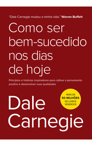 Como Ser Bem-sucedido Nos Dias De Hoje, De Dale Carnegie. Editora Sextante, Capa Mole Em Português, 2023
