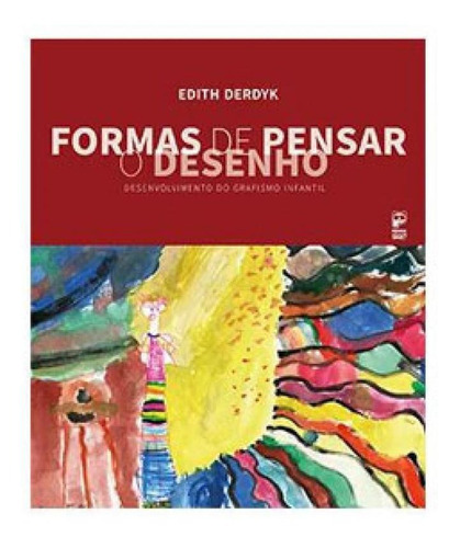 Formas De Pensar O Desenho: Desenvolvimento Do Grafismo Infantil, De Derdyk, Edith. Editora Panda Educação, Capa Mole Em Português