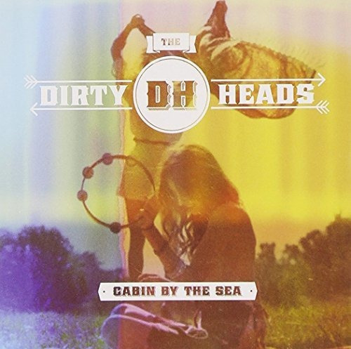 Cd Cabin By The Sea - Dirty Heads