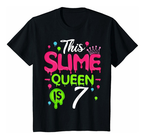 Kit De Slime Kids This  Queen Is 7  Queen - Camiseta De Ksl