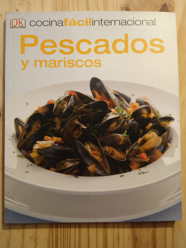 Cocina Fácil Internacional Pescados Y Mariscos 