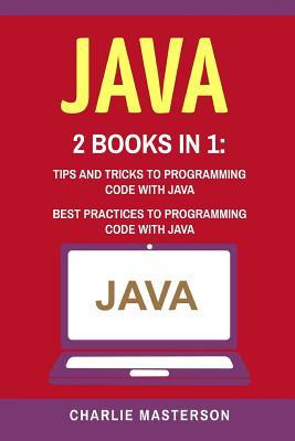Libro Java : 2 Books In 1: Tips And Tricks + Best Practic...