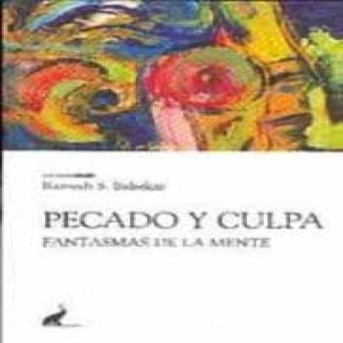 Pecado Y Culpa (libro Original): Fantasmas De La Mente, De Balsekar Ramesh S., Arrese Fernandez Alex. Editorial Trompa Elefante En Español, 2009